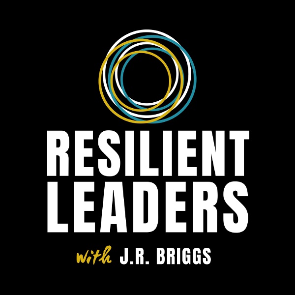 Artwork for The Resilient Leaders Podcast