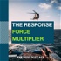 The Response Force Multiplier