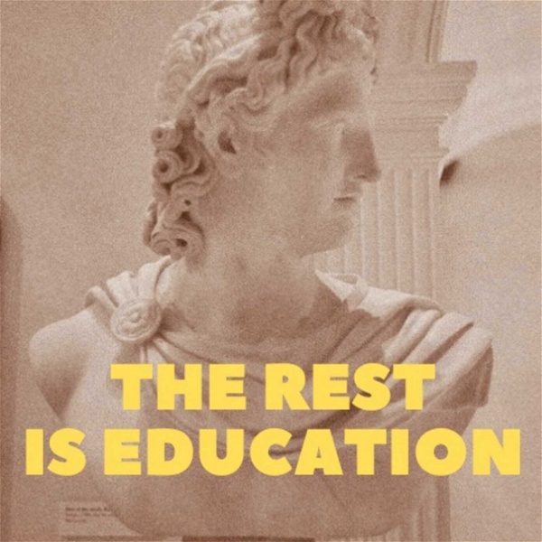 Artwork for The Rest is Education