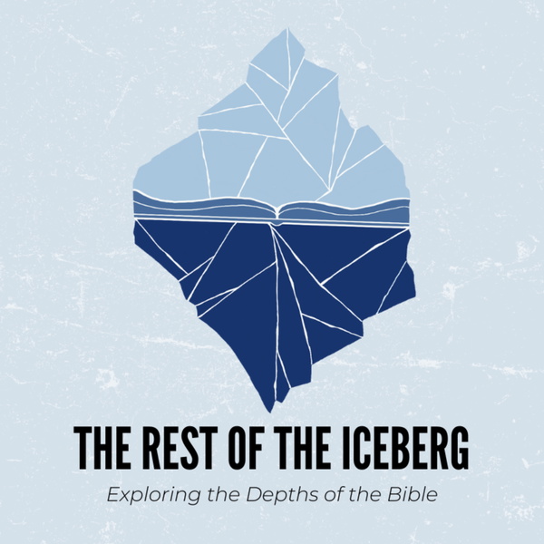 Artwork for The Rest of the Iceberg: Exploring the Depths of the Bible
