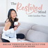 The Restored Mind | Mom Guilt, Self Doubt, Feeling Like A Bad Mom, Self Forgiveness, Faith-Based Mindset