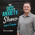 The OCD & Anxiety Show with Matt Codde LCSW