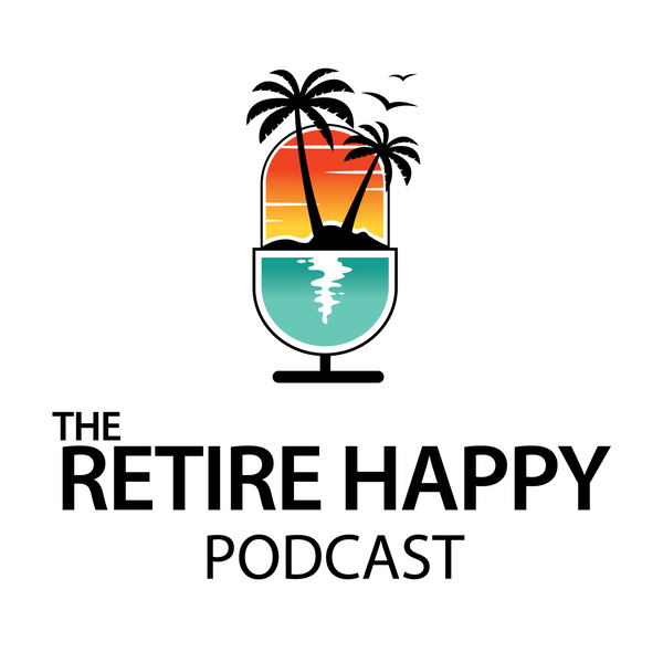 Artwork for The Retire Happy Podcast