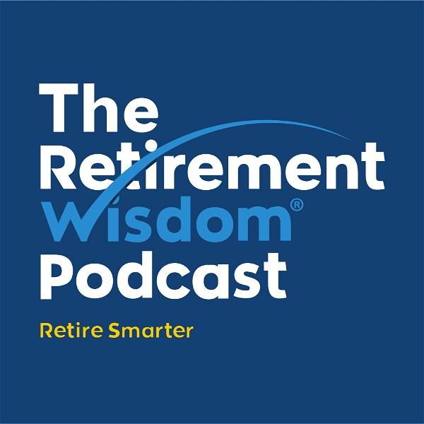 Artwork for The Retirement Wisdom Podcast