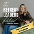 The Retreat Leaders Podcast