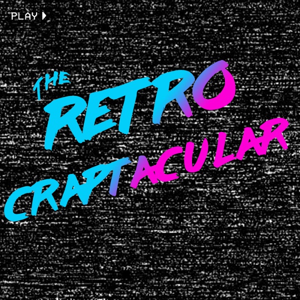 Artwork for The Retro Craptacular