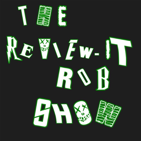 Artwork for The Review-It Rob Show