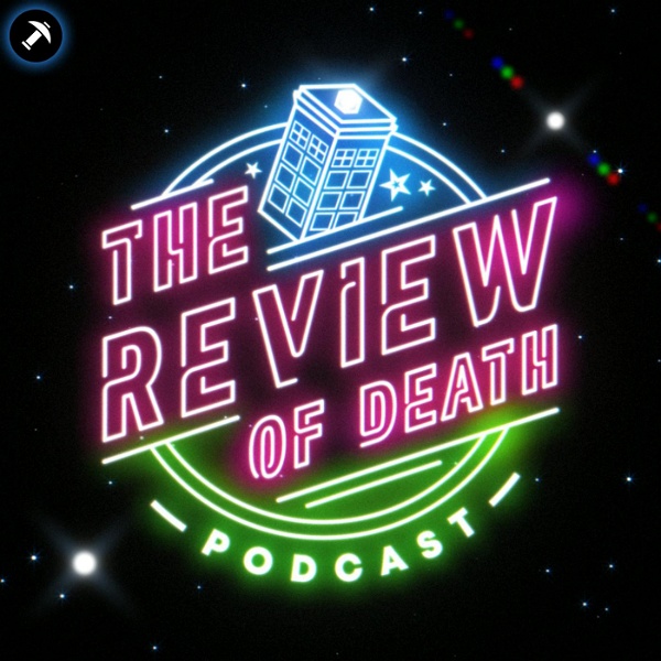 Artwork for The Review of Death: A Doctor Who Podcast