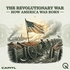 The Revolutionary War — How America Was Born