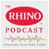 The Rhino Podcast