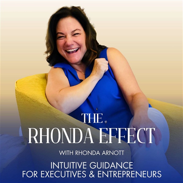 Artwork for The Rhonda Effect: Intuitive Guidance for Executives & Entrepreneurs