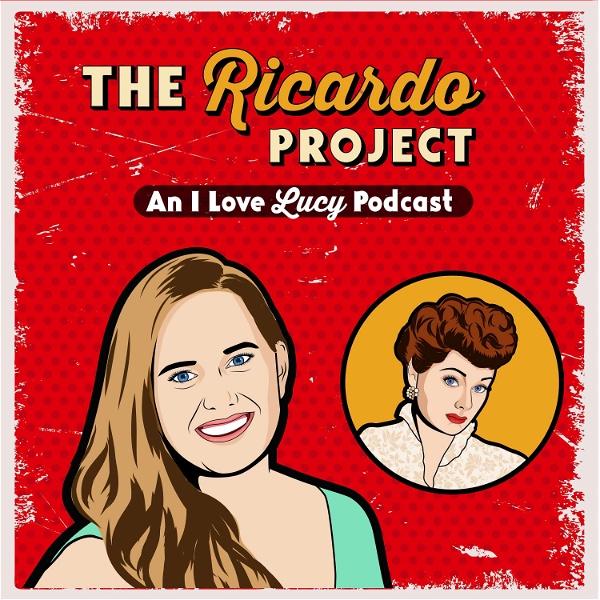 Artwork for The Ricardo Project: An I Love Lucy Podcast