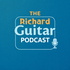 The Richard Guitar Podcast