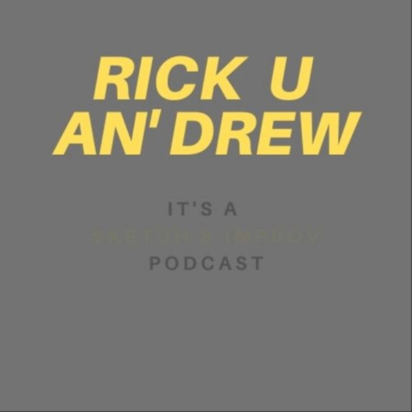 Artwork for The RICK U AN' DREW Show