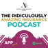 The Ridiculously Amazing Insurance Podcast