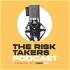 The Risk Takers Podcast