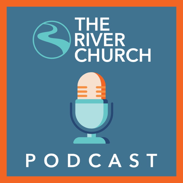 Artwork for The River Church Sermons