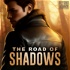 The Road of Shadows