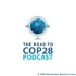 The Road to COP 28 Podcast