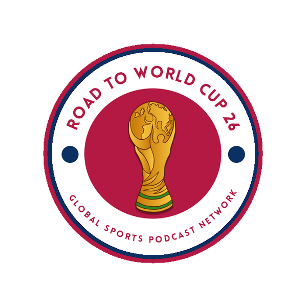 Artwork for The Road To World Cup 26 Podcast