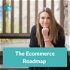 The Ecommerce Roadmap