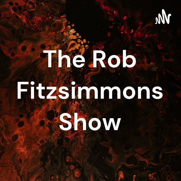 Artwork for The Rob Fitzsimmons Show