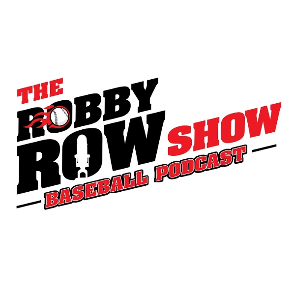 Artwork for The Robby Row Show Baseball Podcast