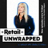 Retail Unwrapped - The Robin Report Podcast