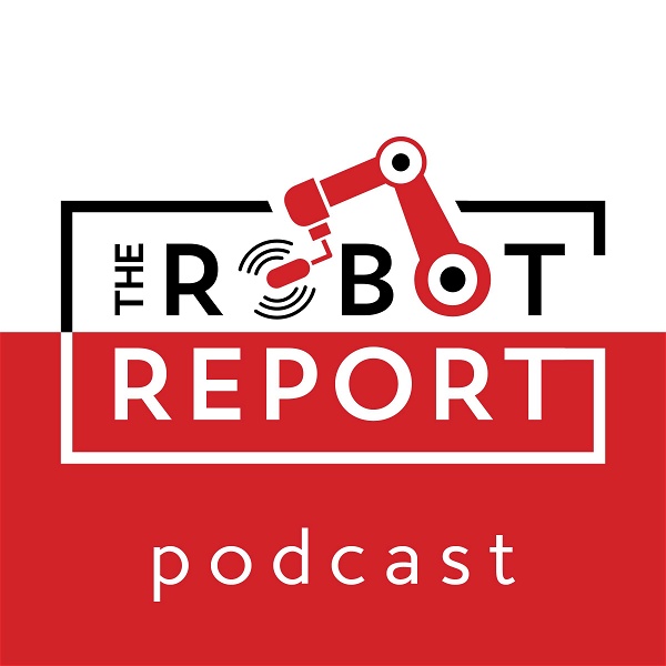Artwork for The Robot Report Podcast
