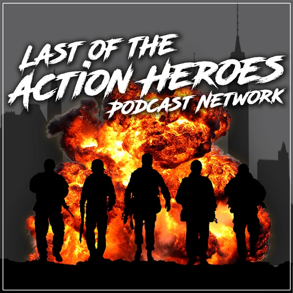 Artwork for Last of the Action Heroes Podcast Network