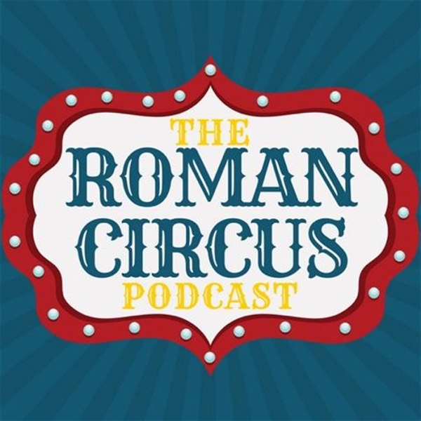 Artwork for The Roman Circus Podcast