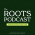 The Roots Podcast