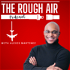 The Rough Air Podcast