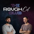 The Rough Cut Club