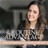 The Routine Advantage | Simple Systems to Get Organized and Build Consistency