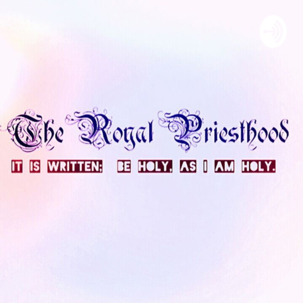 Artwork for The Royal Priesthood’s Lets Talk About It Podcast
