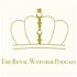 The Royal Watcher Podcast