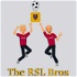 The RSL Bros