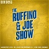 The Ruffino & Joe Show