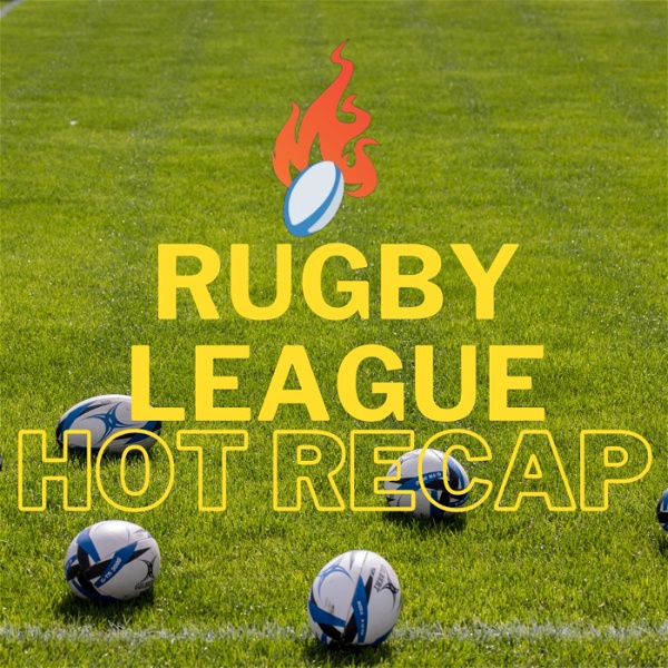 Artwork for The Rugby League Hot Recap