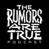 The Rumors are True Podcast