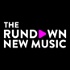 The Rundown New Music