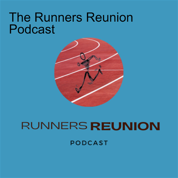 Artwork for The Runners Reunion Podcast