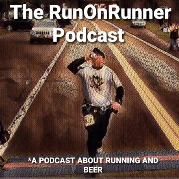 Artwork for The RunOnRunner Podcast: A Podcast About Running & Beer