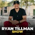 The Ryan Tillman Show