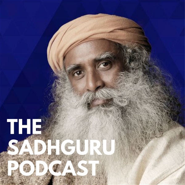 Artwork for The Sadhguru Podcast
