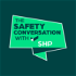 The Safety Conversation with SHP