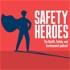 Safety Heroes - the Health, Safety, and Environment Podcast
