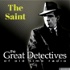 The Great Detectives Present the Saint (Old Time Radio)