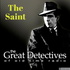 The Great Detectives Present the Saint (Old Time Radio)